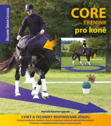 Core trénink pro koně (Cviky a techniky inspirované jógou) - kniha z kategorie Individuální sporty