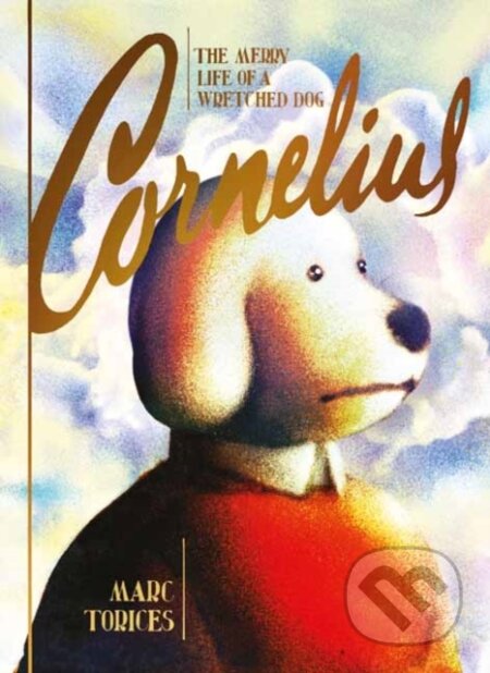 Cornelius (The Merry Life of a Wretched Dog)