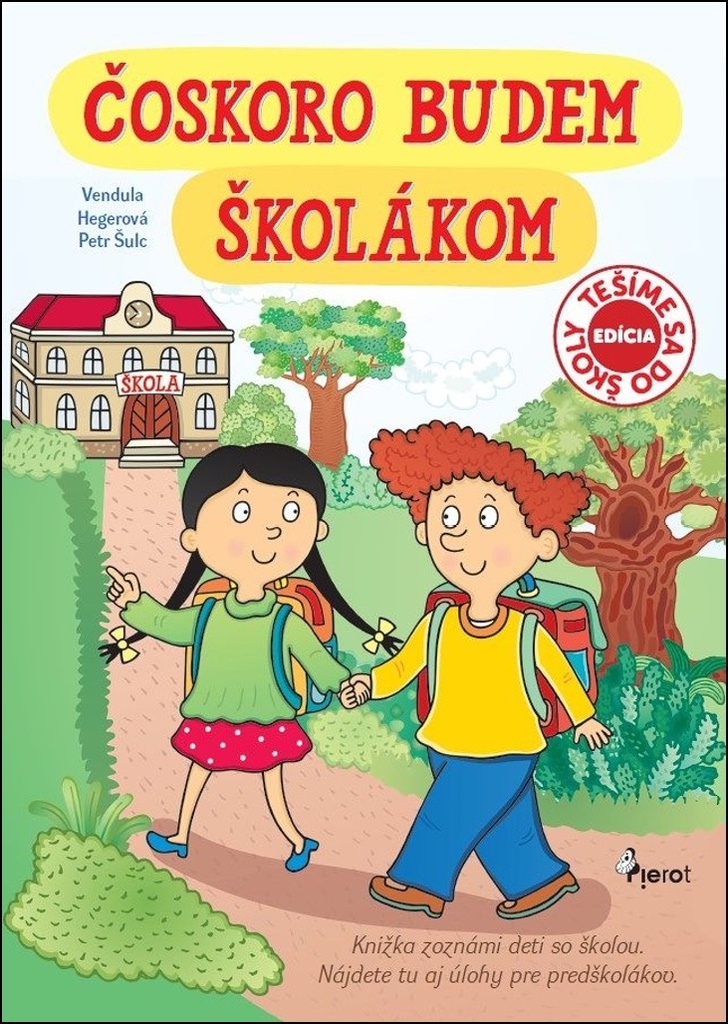 Čoskoro budem školákom