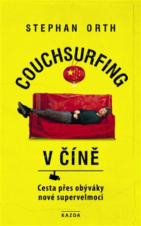 Couchsurfing v Číně - Cesta přes obýváky nové supervelmoci