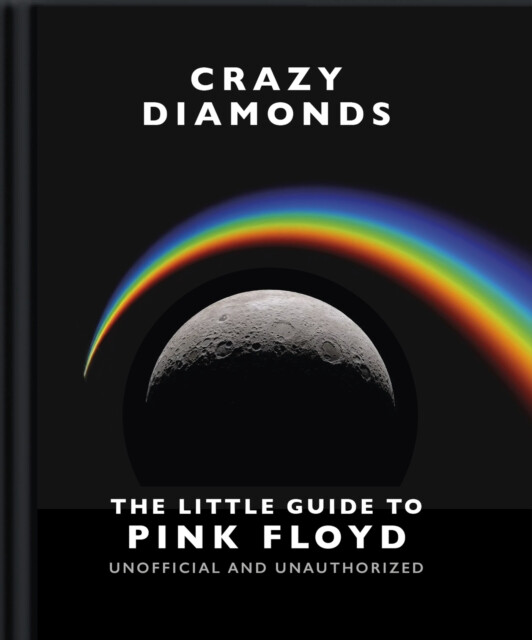 Crazy Diamonds:The Little Guide to Pink Floyd