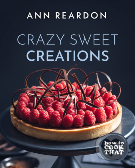 Crazy Sweet Creations (How to Cook That)