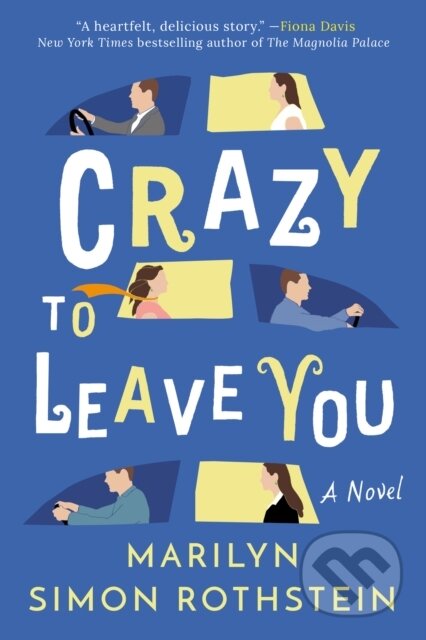 Crazy To Leave You (A Novel)