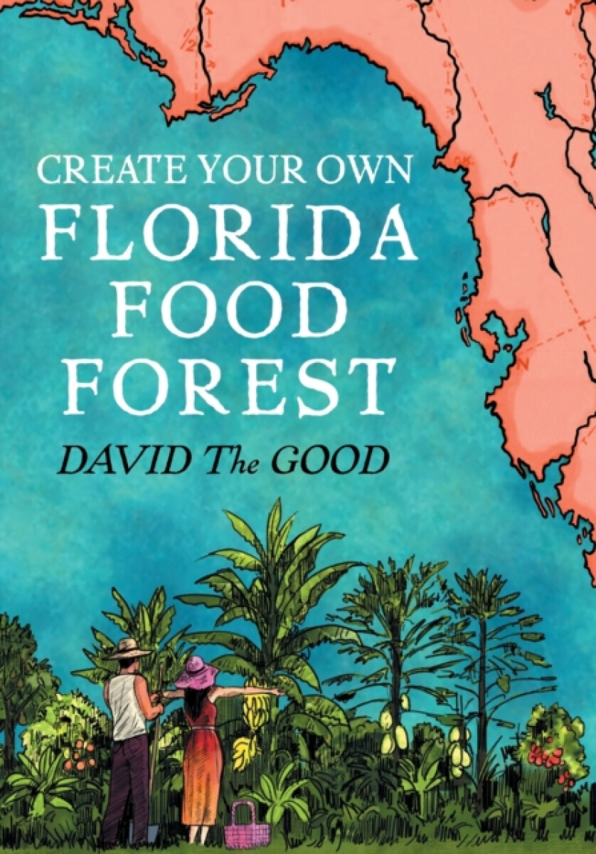 Create Your Own Florida Food Forest