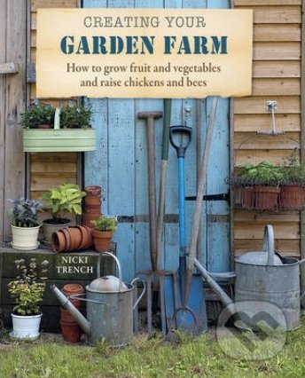 Creating Your Garden Farm