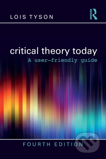 Critical Theory Today (A User-Friendly Guide)