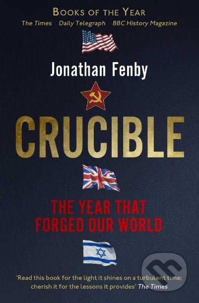 Crucible (The Year that Forged Our World)