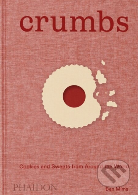 Crumbs (Cookies and Sweets from Around the World)