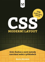 CSS. Moderní layout (Grid, flexbox a nové metody rozvržení webů v příkladech) - kniha z kategorie Programování