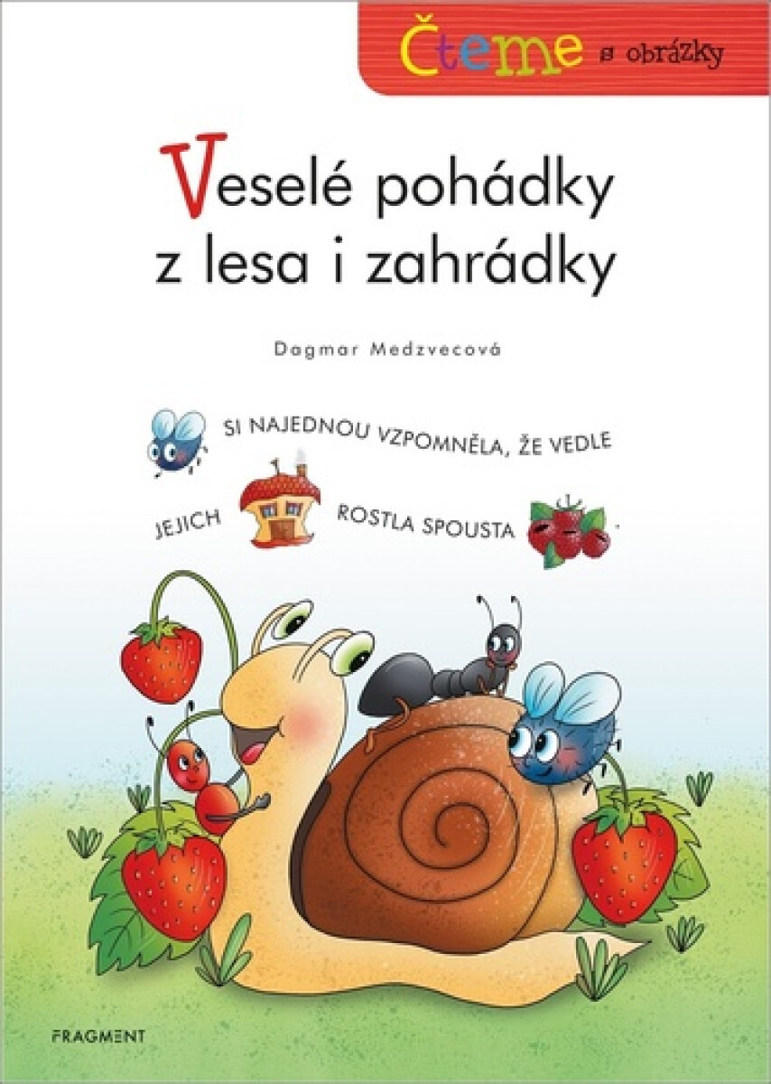 Čteme s obrázky - Veselé pohádky z lesa i zahrádky - Dagmar Medzvecová