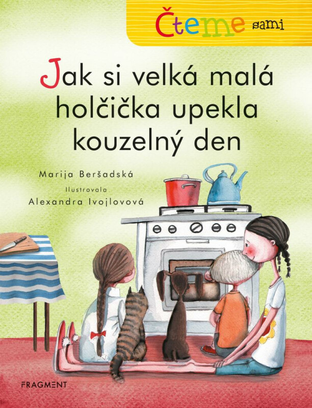Čteme sami – Jak si velká malá holčička upekla kouzelný den - Marija Beršadskaja