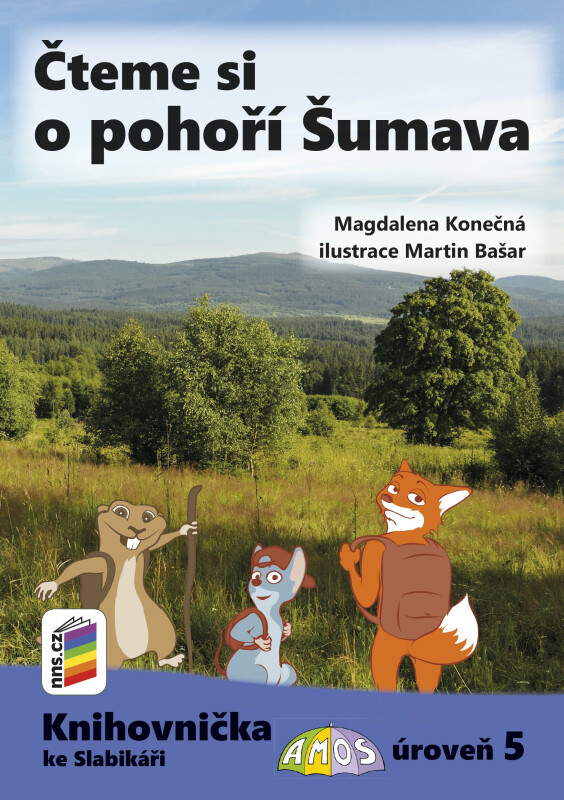 Čteme si o pohoří Šumava (Knihovnička ke Slabikáři AMOS) - Magdalena Konečná