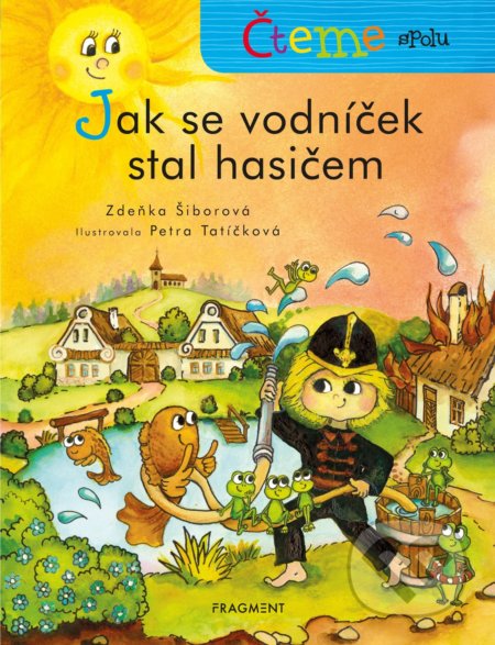 Čteme spolu: Jak se vodníček stal hasičem