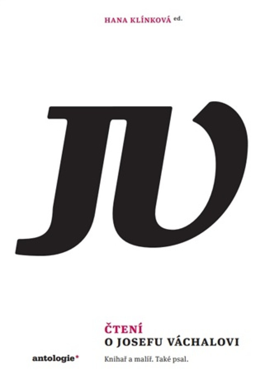 Čtení o Josefu Váchalovi - Hana Klínková
