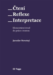 Čtení – reflexe – interpretace (Elementární úvod do práce s textem) - kniha z kategorie Literární věda