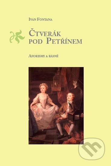 Čtverák pod Petřínem - Aforismy a básně