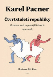 Čtvrtstoletí republiky (Kronika naší nejnovější historie 1991-2018) - kniha z kategorie Historie