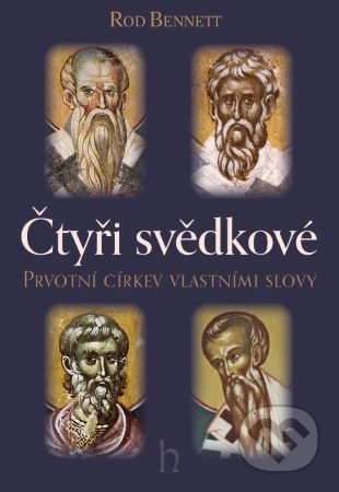 Čtyři svědkové (Prvotní církev vlastními slovy)
