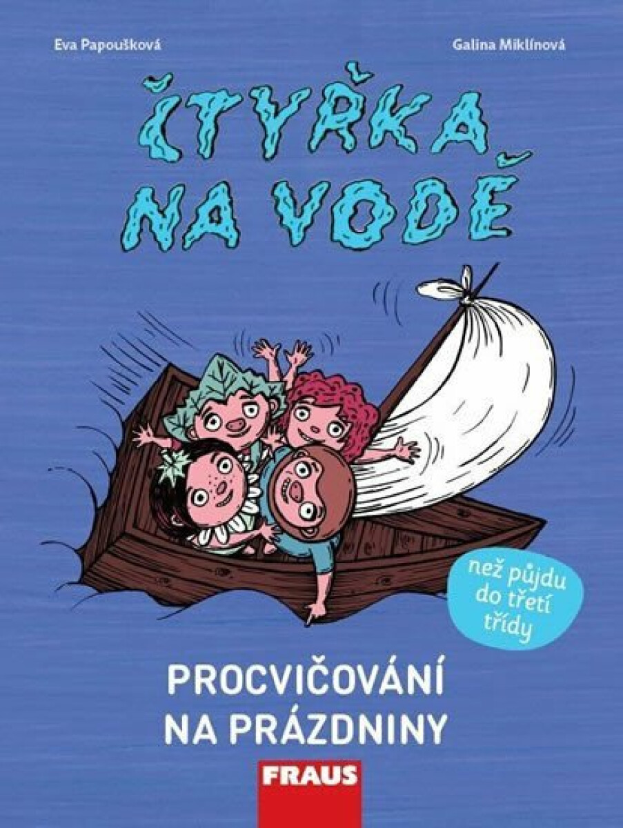 Čtyřka na vodě - Procvičování na prázdniny - Eva Papoušková, Galina Miklínová