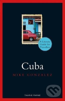 Cuba (A literary guide to travellers)