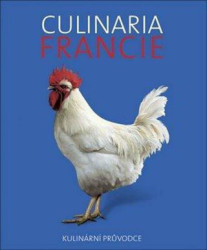 Culinaria Francie - kniha z kategorie Francouzská kuchyně