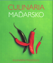 Culinaria Maďarsko (Kulinární průvodce)