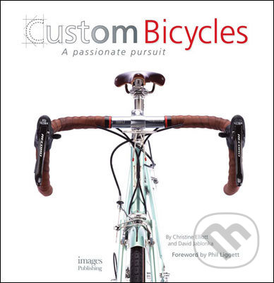 Custom Bicycles (A Passionate Pursuit)