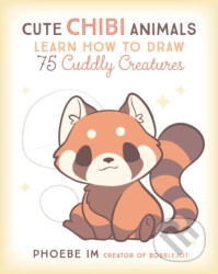 Cute Chibi Animals (Learn How to Draw 75 Cuddly Creatures) - kniha z kategorie Umění, design a architektura