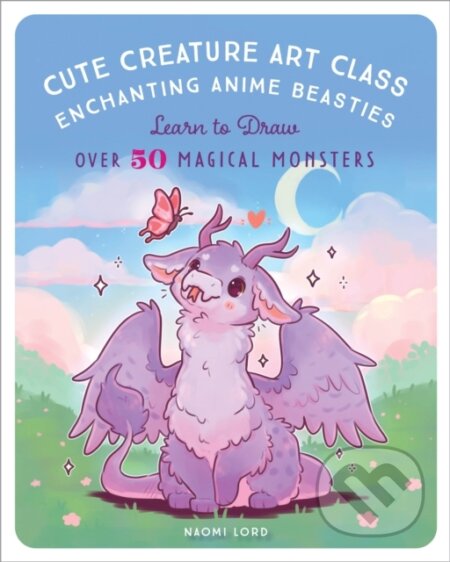 Cute Creature Art Class (Enchanting Anime Beasties