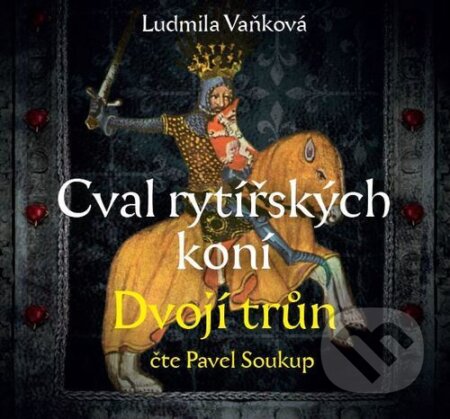 Cval rytířských koní: Dvojí trůn