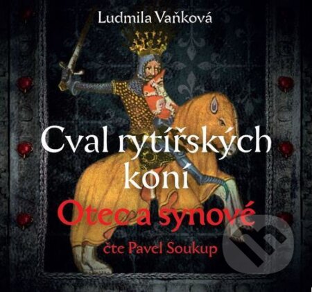 Cval rytířských koní: Otec a synové