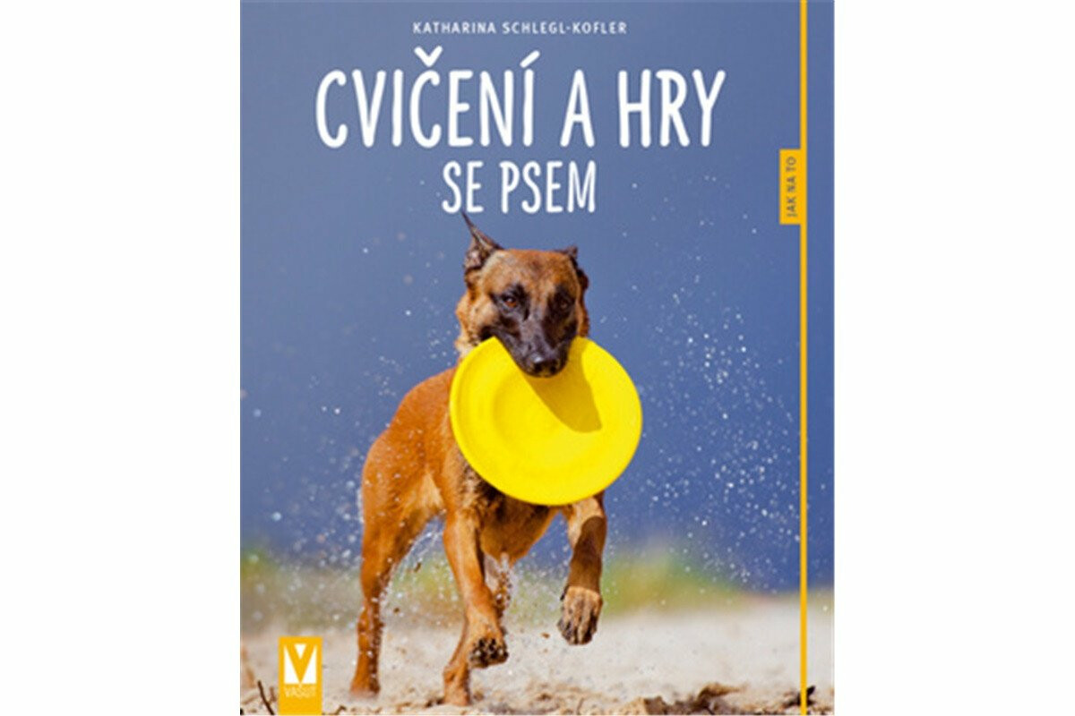 Cvičení a hry se psem - Katharina Schlegl-Kofler