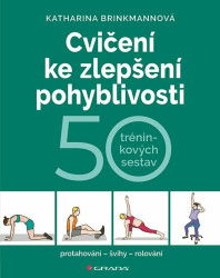 Cvičení ke zlepšení pohyblivosti - Brinkmannová Katharina
