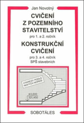 Cvičení z pozemního stavitelství pro 1. a 2. ročník, konstrukční cvičení pro 3. a 4. ročník SPŠ stavebních - kniha z kategorie Vysoké školy
