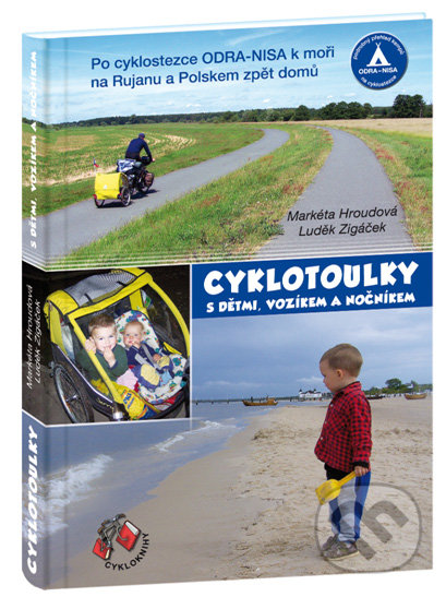 Cyklotoulky s dětmi, vozíkem a nočníkem (Po cyklostezce ODRA