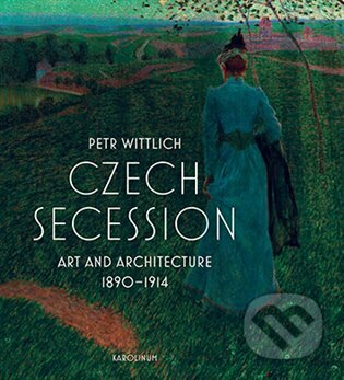 Czech Secession (Art and Architecture 1890-1914)