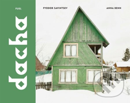 Dacha (The Soviet Country Cottage)