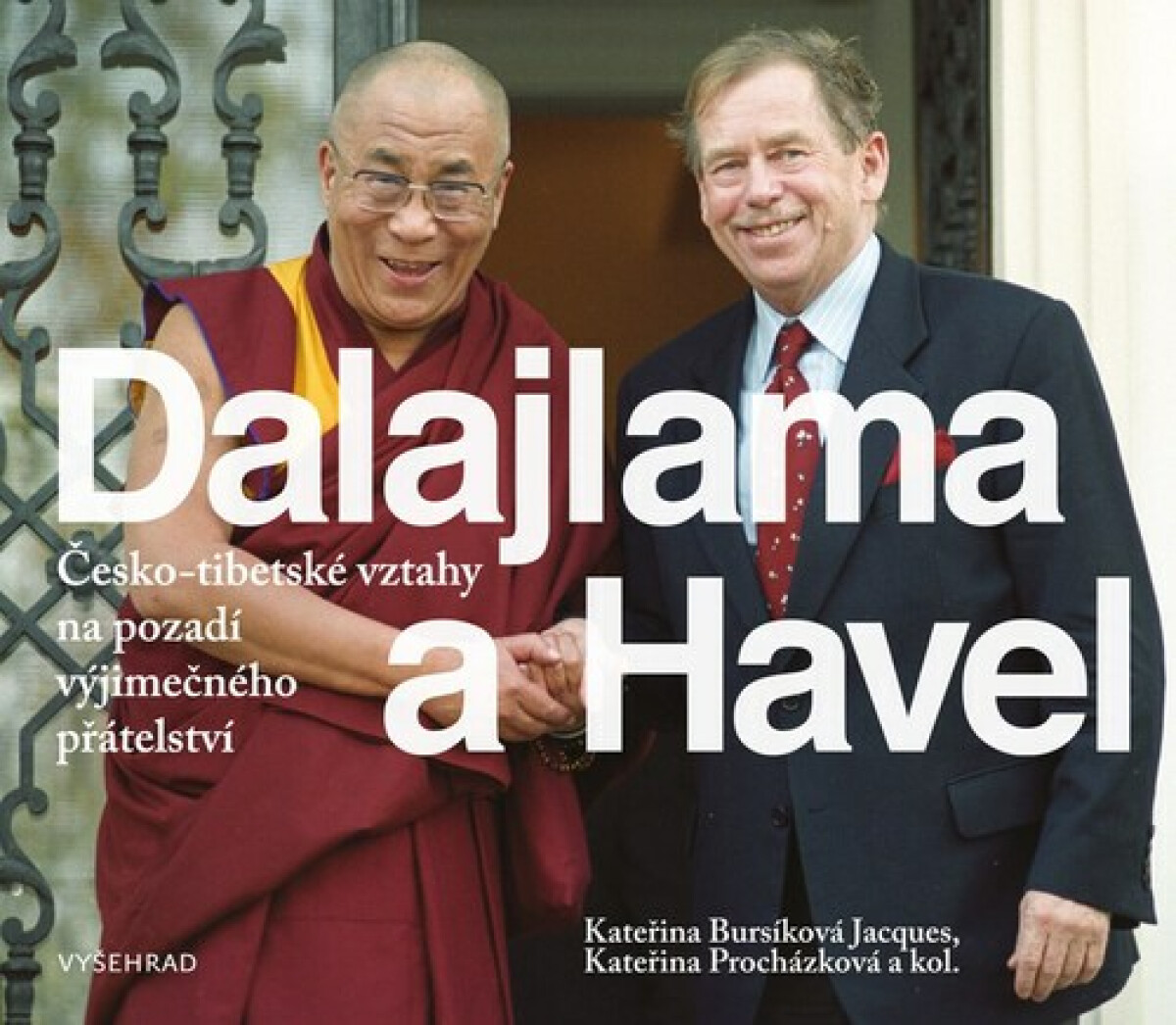 Dalajlama a Havel - Kateřina Procházková, kolektiv autorů, Kateřina Jacques Bursíková