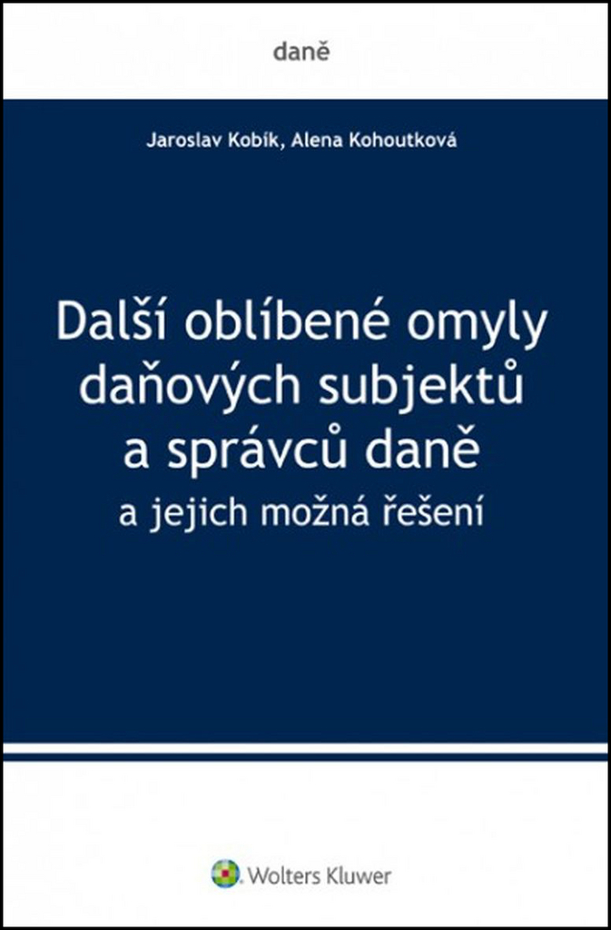 Další oblíbené omyly daňových subjektů a správců daně