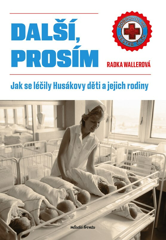 Další, prosím (Jak se léčily Husákovy děti a jejich rodiny) - kniha z kategorie Zdraví a životní styl