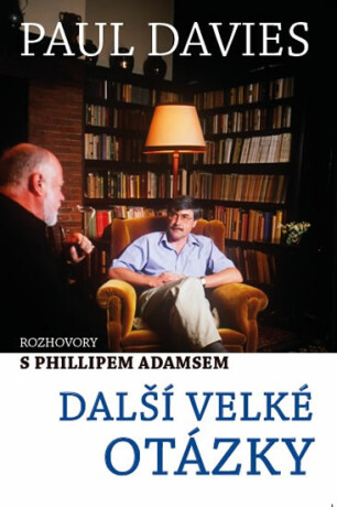 Další velké otázky - Rozhovory s Phillipem Adamsem