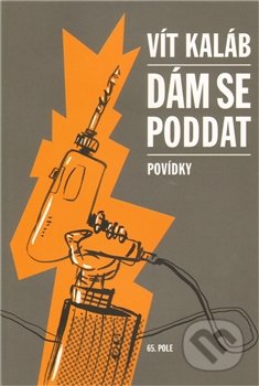 Dám se poddat (Povídky)