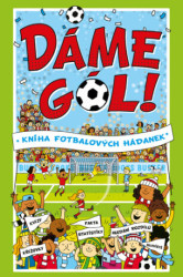 Dáme gól! (Kniha fotbalových hádanek)