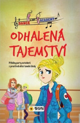 Odhalená tajemství (Příběhy party outsiderů z prostředí elitní školy) - kniha z kategorie Beletrie pro děti