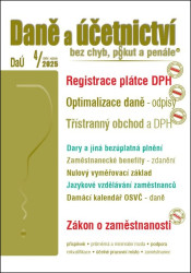 Daně a účetnictví bez chyb, pokut a penále č. 4 / 2025