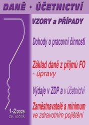 Daně, účetnictví, vzory a případy č. 1 / 2025 - Dohody o pracovní činnosti, dohody o provedení práce