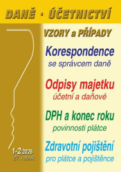 Daně, účetnictví, vzory a případy 1-2/2026 (Korespondence se správcem daně, Povinnosti plátce DPH na konci kalendářního roku 2025)
