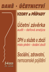 Daně, účetnictví, vzory a případy č. 3-4 / 2025