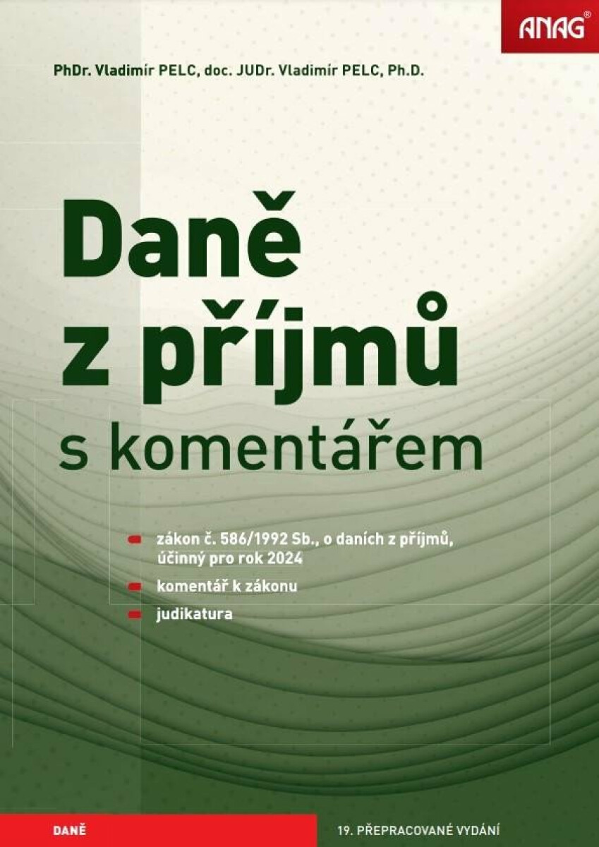 Daně z příjmů s komentářem 2024 - PELC Vladimír PhDr., Ph.D., PELC Vladimír doc. JUDr.