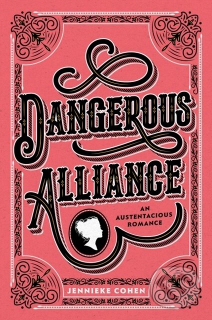 Dangerous Alliance: An Austentacious Romance